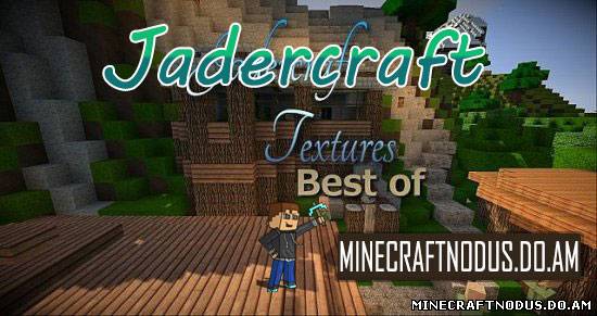 Текстуры Jadercraft Best-of [64x] для minecraft 1.7.5