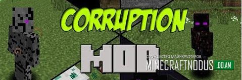 Мод Corruption для minecraft 1.7.2